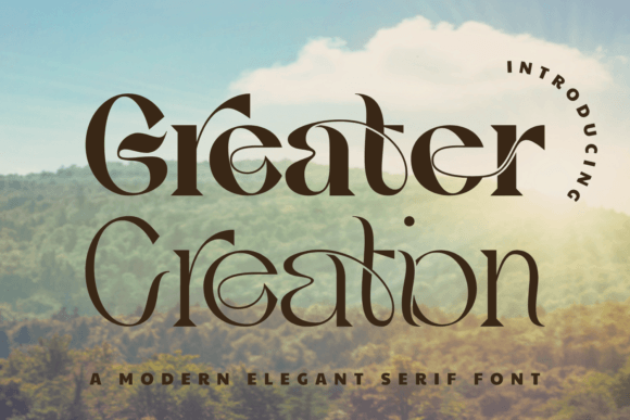 Greater Creation: Elevating Typography with Refined Display Serifs